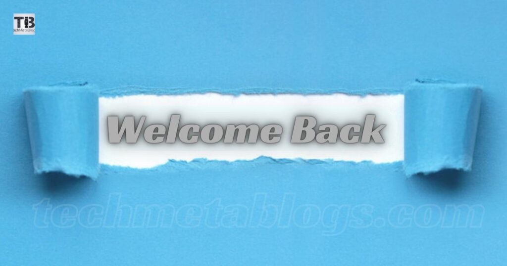 “Welcome Back”