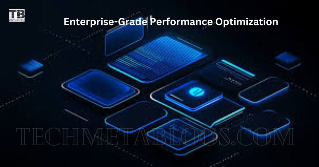 Enterprise-Grade Performance Optimization