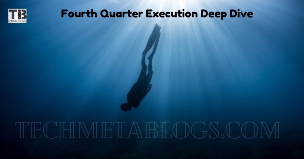 Fourth Quarter Execution Deep Dive