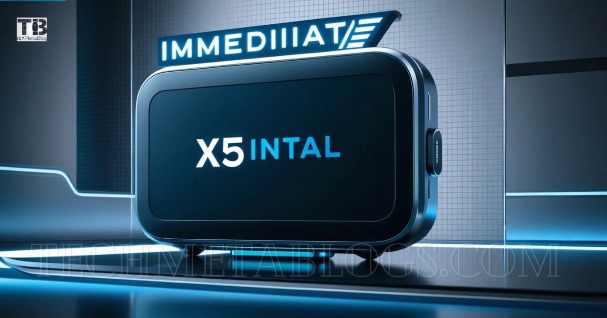 Immediate X5 Intal A Comprehensive Exploration