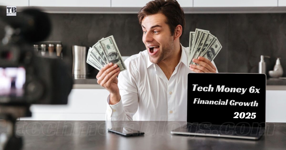 Tech Money 6x: Your Financial Growth and full-time Struggle (2025)