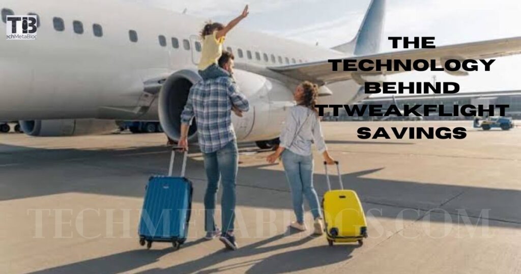 The Technology Behind TTweakFlight Savings