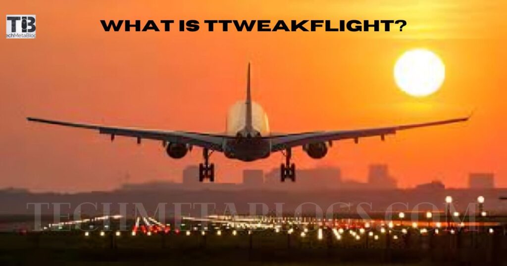 What is TTweakFlight